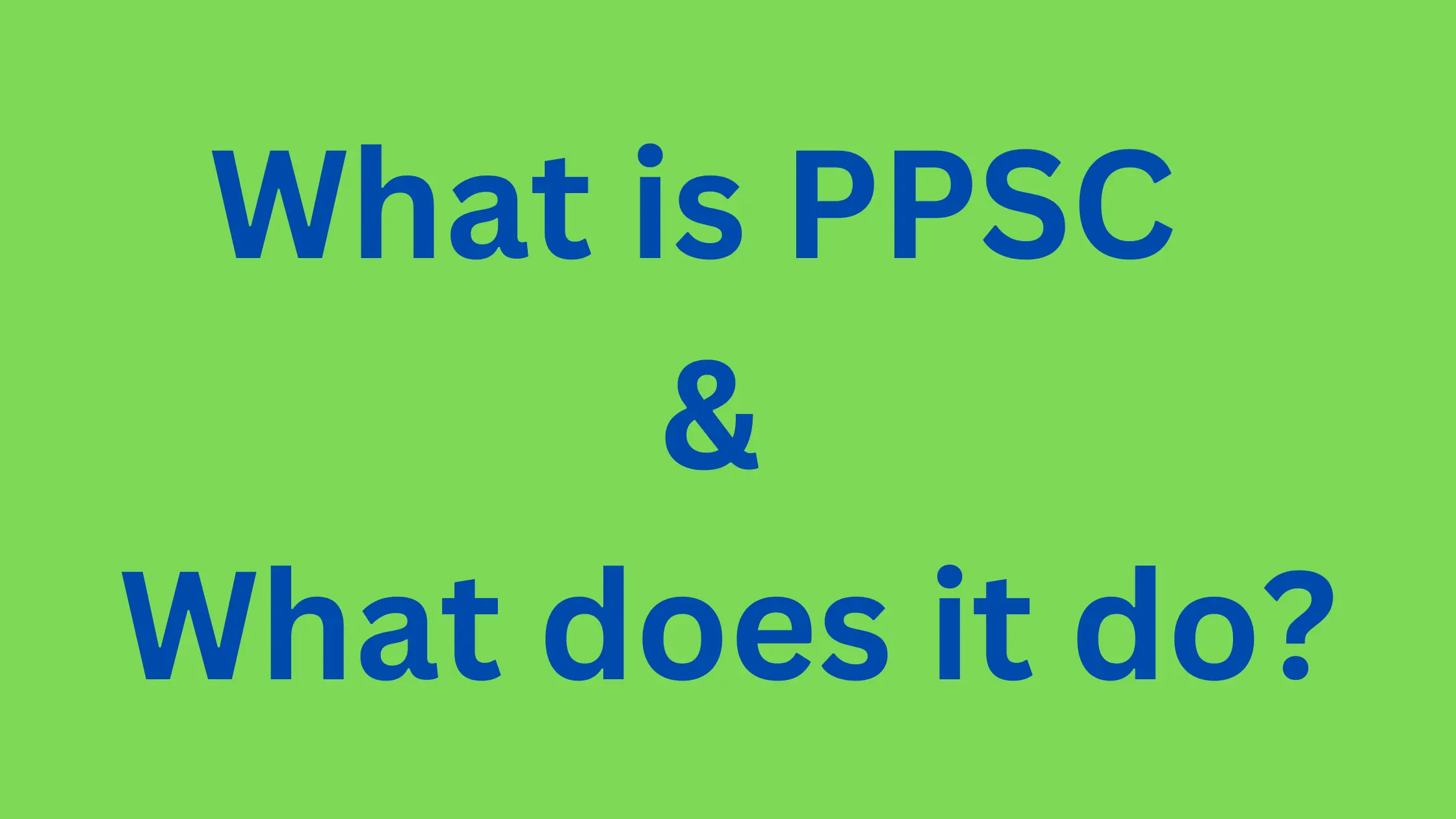 What is PPSC